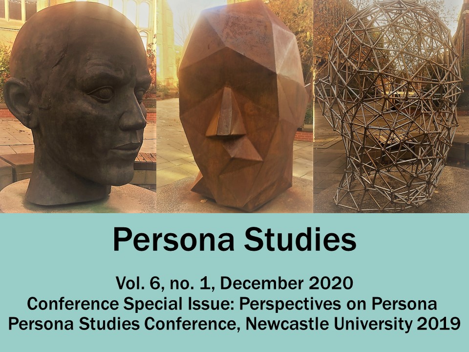 Cover image includes images of the three sculptures of human heads that make up the *Generations* sculpture by Joseph Hillier, along with accompanying text "Persona Studies Vol. 6, no. 1, December 2020, Conference Special Issue: Perspectives on Persona, Persona Studies Conference, Newcastle University 2019"